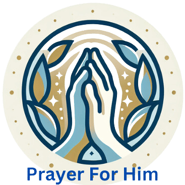 Prayer For Him